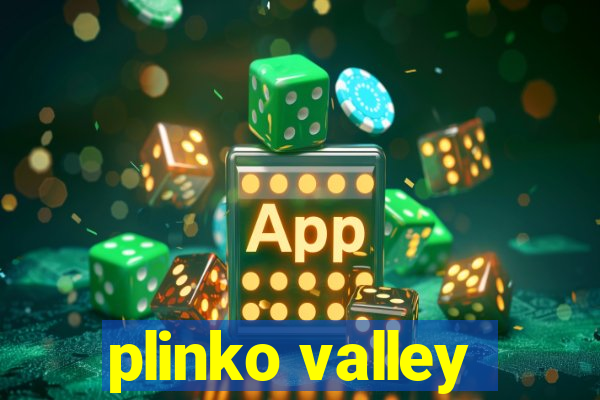 plinko valley