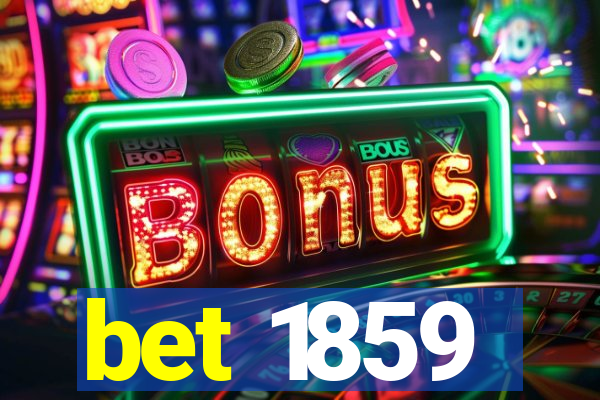 bet 1859