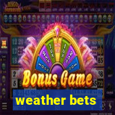 weather bets