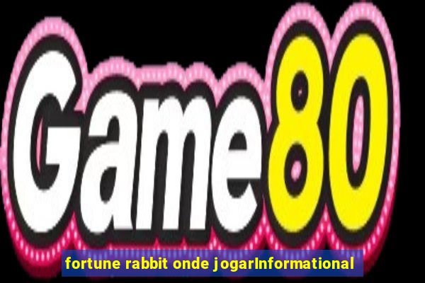 fortune rabbit onde jogarInformational