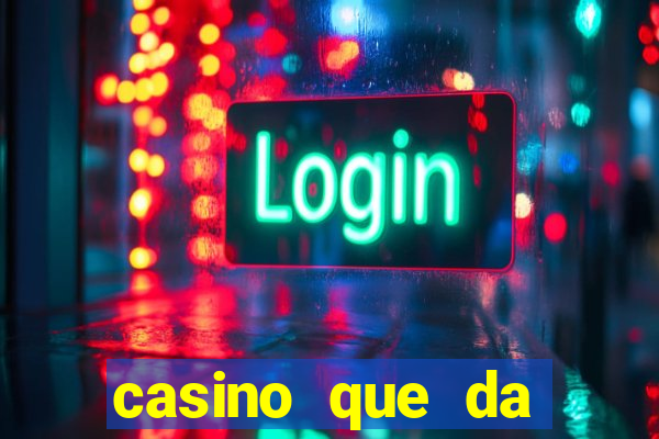 casino que da bonus no cadastro