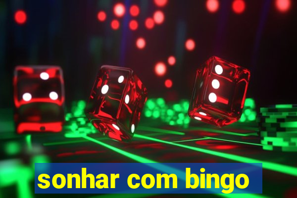 sonhar com bingo