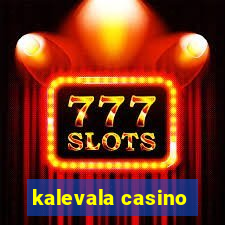 kalevala casino