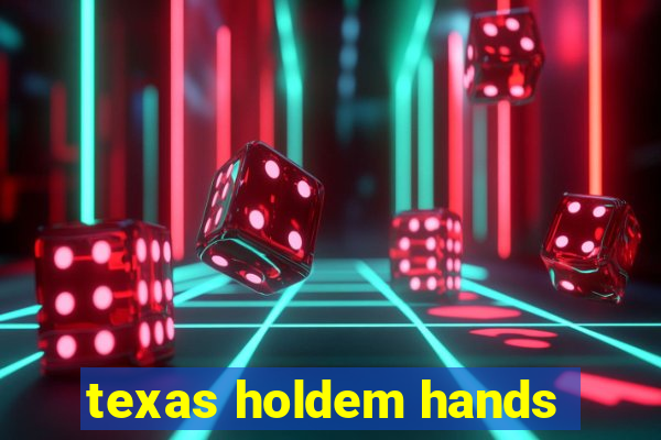 texas holdem hands