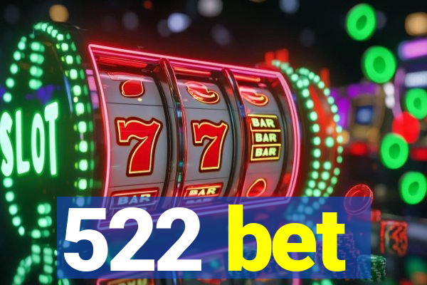 522 bet