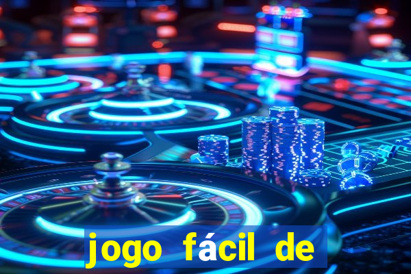 jogo fácil de ganhar dinheiro