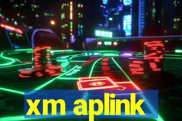 xm aplink