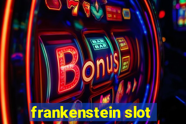 frankenstein slot