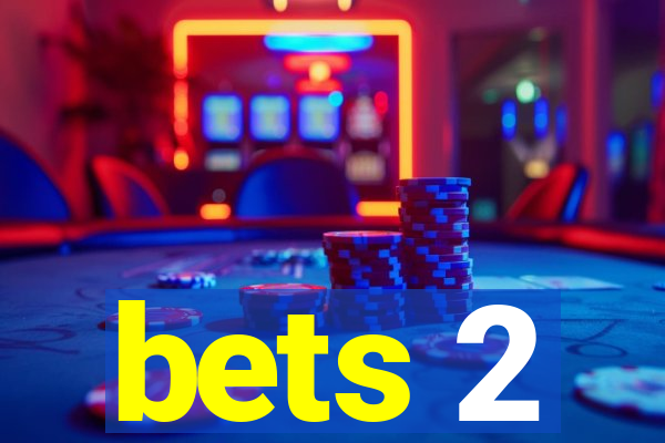 bets 2