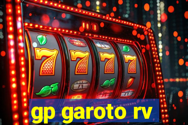 gp garoto rv