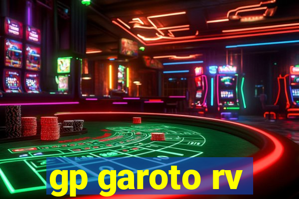 gp garoto rv