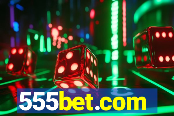 555bet.com