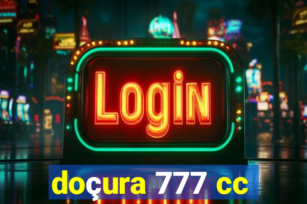 doçura 777 cc