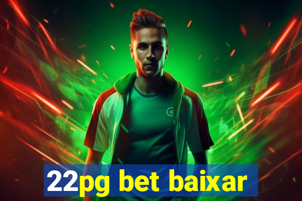 22pg bet baixar