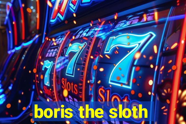 boris the sloth