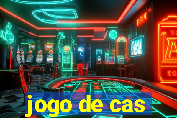 jogo de cas