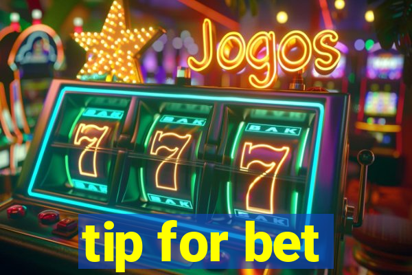 tip for bet