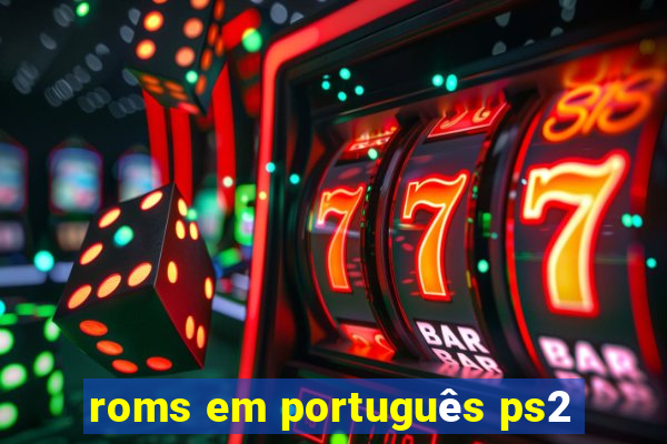 roms em português ps2