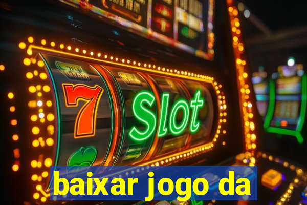 baixar jogo da