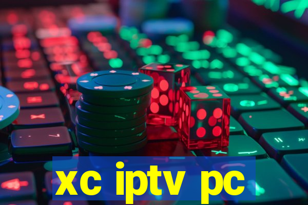 xc iptv pc