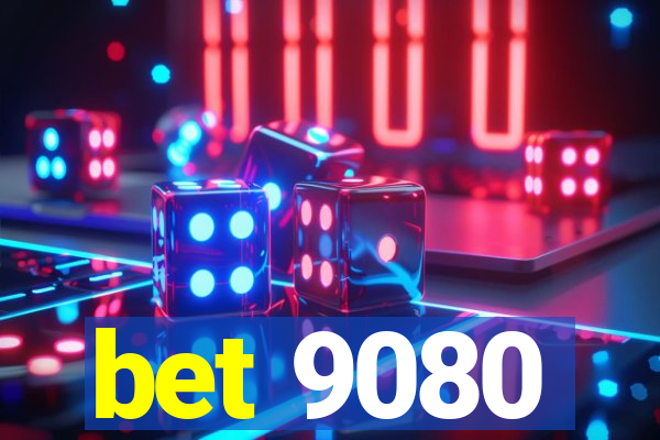 bet 9080