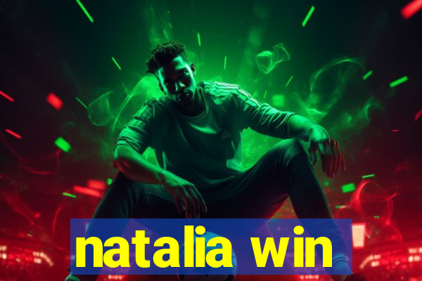 natalia win