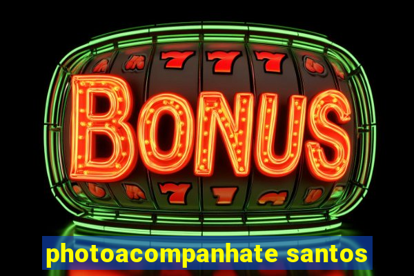 photoacompanhate santos