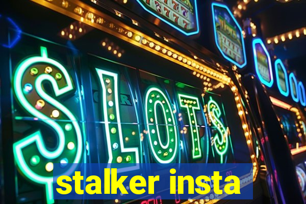 stalker insta