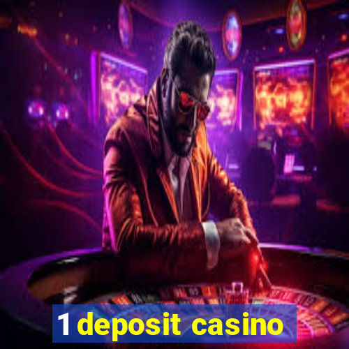 1 deposit casino