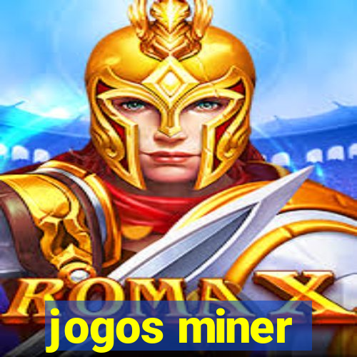 jogos miner