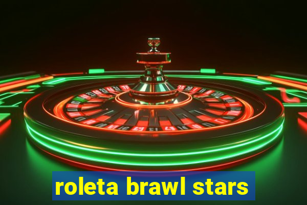 roleta brawl stars