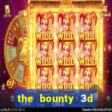 the bounty 3d online slot