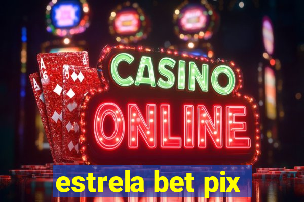 estrela bet pix