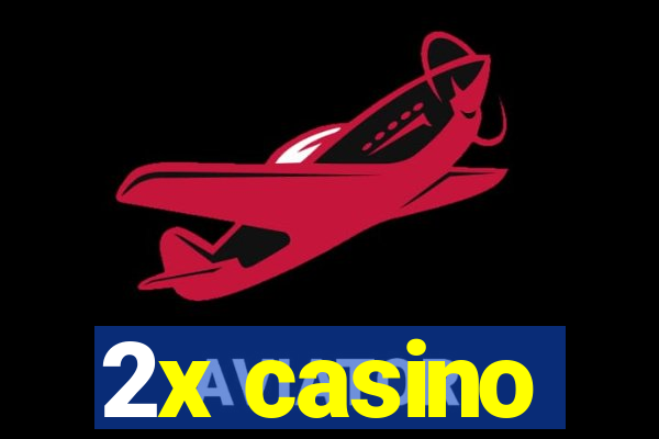 2x casino