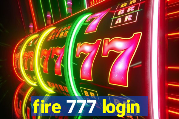 fire 777 login