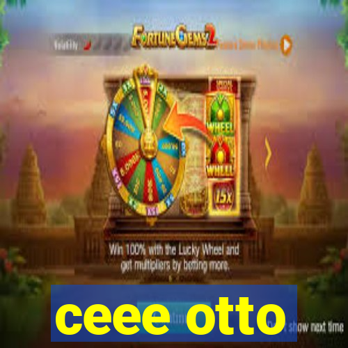 ceee otto