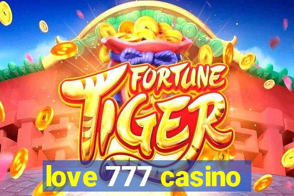 love 777 casino