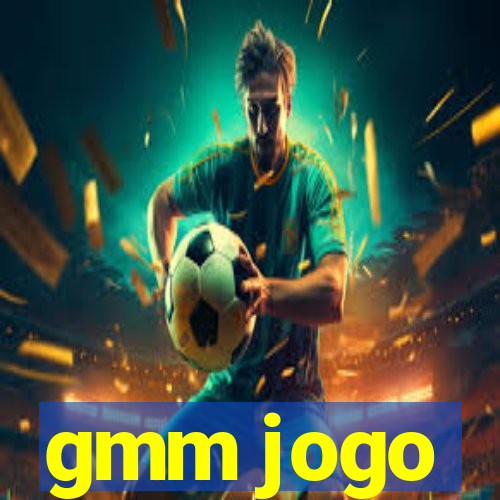 gmm jogo