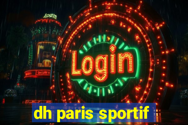 dh paris sportif