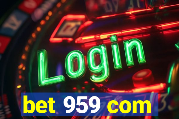 bet 959 com