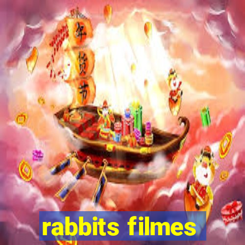 rabbits filmes