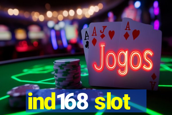 ind168 slot