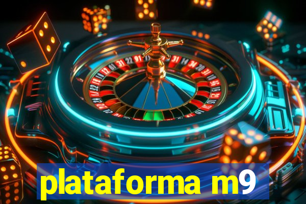 plataforma m9