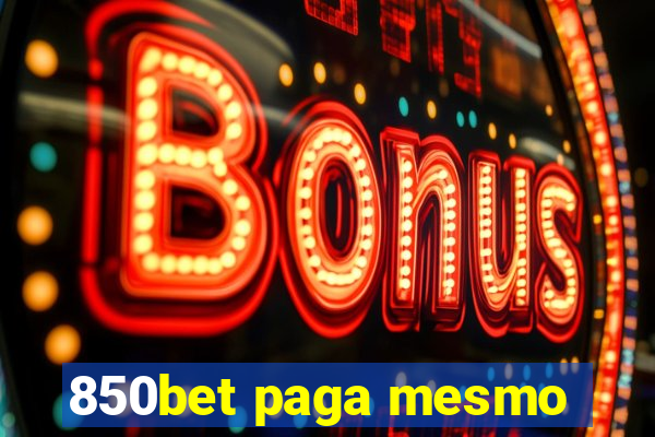 850bet paga mesmo