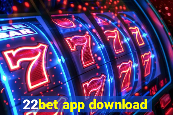 22bet app download