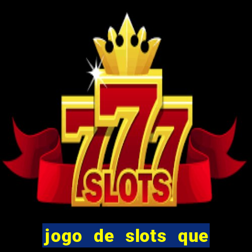 jogo de slots que paga no cadastro