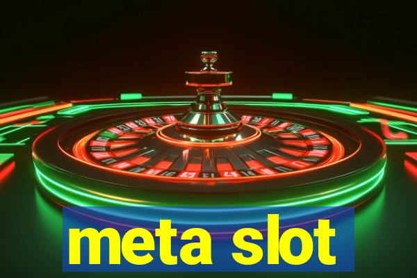 meta slot