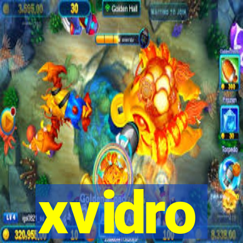 xvidro