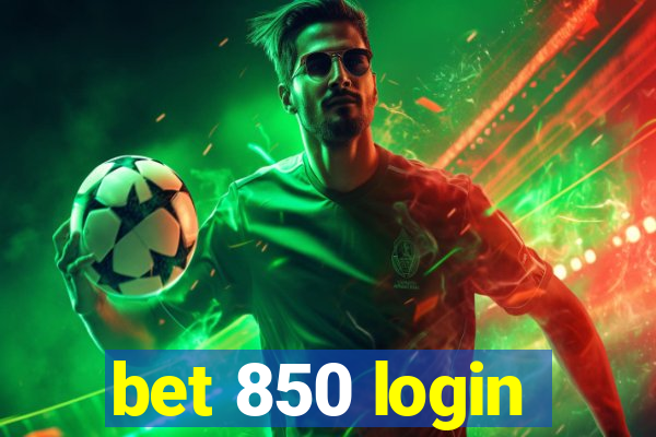 bet 850 login