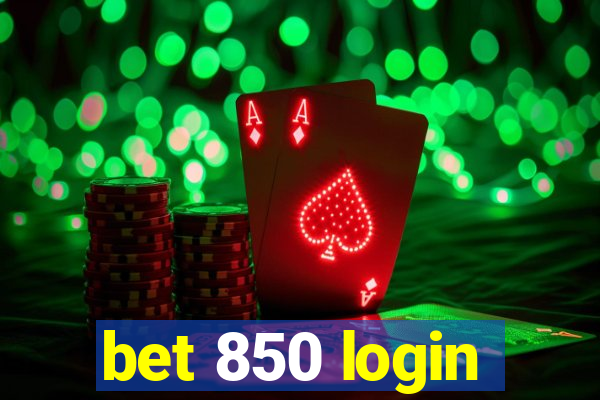 bet 850 login